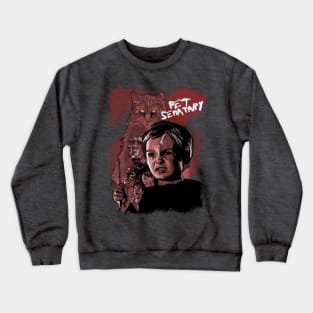 Pet Semetary tribute Crewneck Sweatshirt